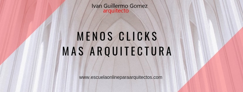 Menos clicks mas arquitectura
